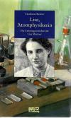 Kerner, Lise, Atomphysikerin.