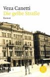 Canetti, Die gelbe Strasse.