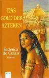 De Cesco, Das Gold der Azteken.