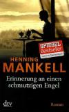 Mankell, Erinnerungen an einen schmutzigen Engel