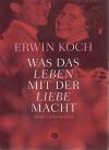 Koch, Was das Leben mit der Liebe macht