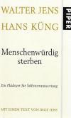 Jens, Menschenwürdig sterben.