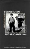 Goldschmidt, Die Absonderung