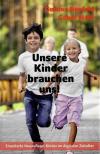Neufeld, Maté, Unsere Kinder brauchen uns