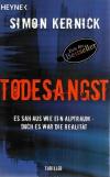 Kernick, Todesangst
