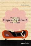 Richrath, Das kleine Singlewohlfühlbuch für Frauen