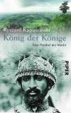 Kapuscinski, König der Könige.