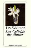 Widmer, Der Geliebte der Mutter 2.