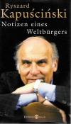 Kapuscinski, Notizen eines Weltbürgers