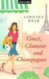 Kelk, Gucci, Glamour und Champagner