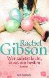 Gibson, Wer zuletzt lacht, küsst am besten.