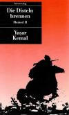 Kemal, Die Disteln brennen
