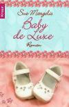 Margolis, Baby de Luxe