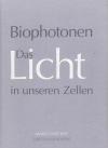 Bischof, Biophotonen - Das Licht in unseren Zellen