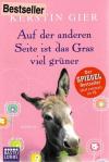 Gier, Auf der anderen Seite ist das Gras viel grüner.