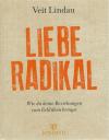 Lindau, Liebe Radikal.