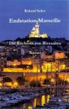 Seiler, Endstation Marseille