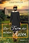 Taylor, Der Turm der wilden Rosen