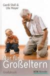 Stoll, Nur für Grosseltern.