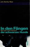 Mays, In den Fängen der schwarzen Hunde.