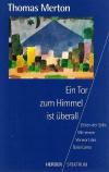 Merton, Ein Tor zum Himmel ist überall.
