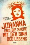 Schäfer, Johanna und die Sache mit dem Sinn des Lebens.