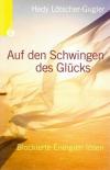 Lötscher - Gugler, Auf den Schwingen des Glücks