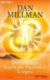 Millman, Die Goldenen Regeln des friedvollen Kriegers