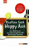 Sick, Happy Aua