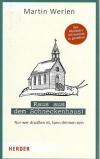 Werlen, Raus aus dem Schneckenhaus