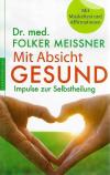 Meissner, Mit Absicht Gesund