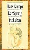 Kruppa, Der Sprung ins Leben