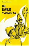 Lehman, Die Familie Y Aguillar