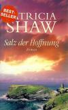 Shaw, Salz der Hoffnung