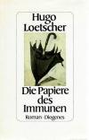 Loetscher, Die Papiere des Immunen.