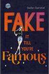Gemmel, Fake it till you're famous