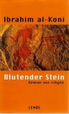 al-Koni, Blutender Stein.