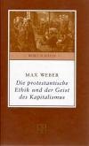 Weber, Die protestantische Ethik und der Geist des Kapitalismus