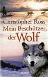 Ross, Mein Beschützer, der Wolf
