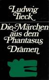 Tieck, Märchen aus dem Phantasus.
