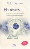 Dispenza, Ein neues Ich