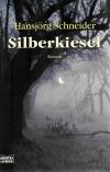 Schneider, Silberkiesel