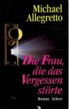 Allegretto, Die Frau, die das Vergessen störte.