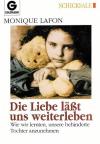 Lafon, Die Liebe lässt uns weiterleben