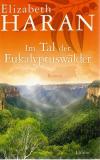 Haran, Im Tal der Eukalyptuswälder.