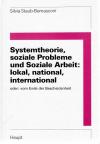 Staub-Bernasconi, Systemtheorie, soziale Probleme und Soziale Arbeit