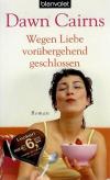 Cairns, Wegen Liebe vorübergehend geschlossen