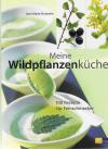 Dumaine, Meine Wildpflanzenküche.