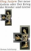 Jurjew, Der neue Golem oder der Krieg der Kinder und Greise