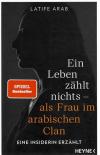 Arab, Ein Leben zählt nichts - als Frau im arabischen Clan